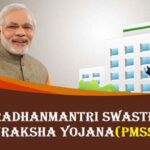 Pradhan Mantri Swasthya Suraksha Yojana (PMSSY) 2024