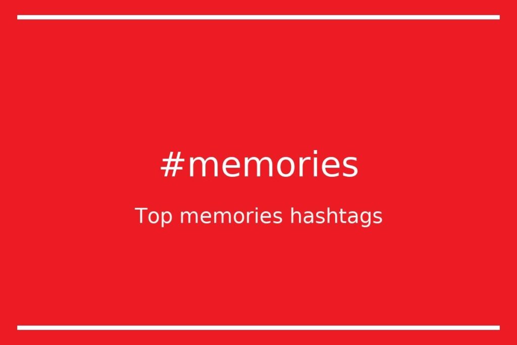 What is The Nostalgic Memory Related Hashtag